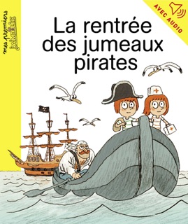 La rentrée des jumeaux pirates by Anne Rivière & Nicolas Hubesch