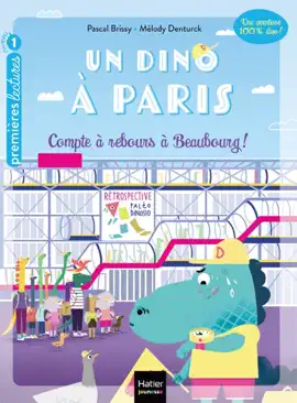 Read: Un dino à Paris Book  - Compte à rebours à Beaubourg - 5-6 ans GS/CP