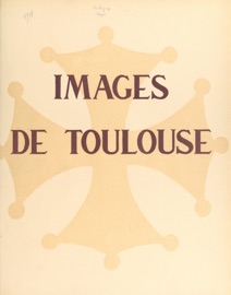 Images de Toulouse - Paul Mesplé