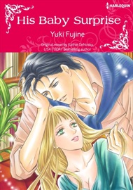 His Baby Surprise - Yuki Fujine & Kathie DeNosky