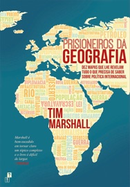 Prisioneiros da Geografia - Tim Marshall