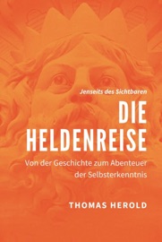 Die Heldenreise - Thomas Herold