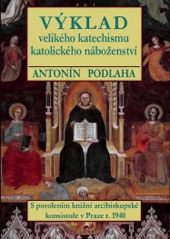 Book cover for Výklad velikého katechismu katolického náboženství by Antonín Podlaha