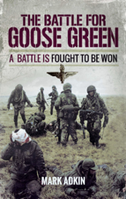 The Battle for Goose Green - Mark Adkin Cover Art