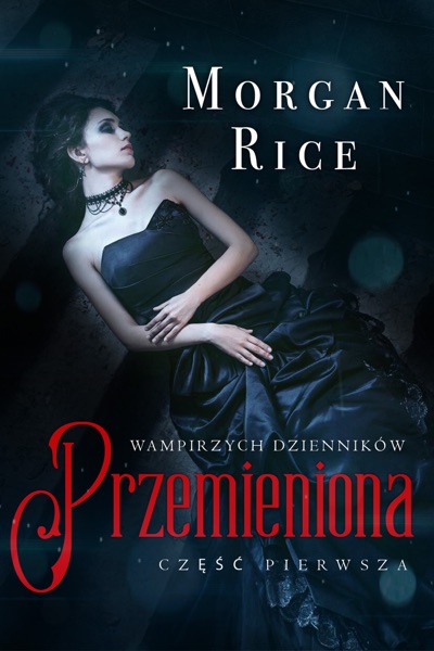 Przemieniona (Część Pierwsza Wampirzych Dzienników)