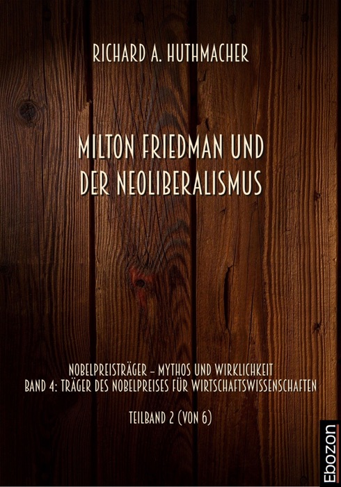 Milton Friedman und der Neoliberalismus