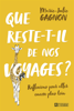 Marie-Julie Gagnon - Que reste-t-il de nos voyages? artwork