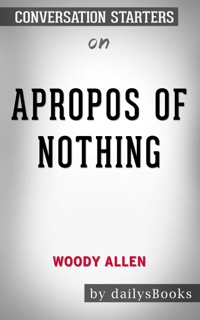 Apropos of Nothing by Woody Allen: Conversation Starters by DailysBooks
