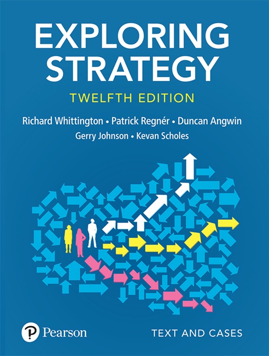 Exploring Strategy, Text and Cases, 12th Edition
