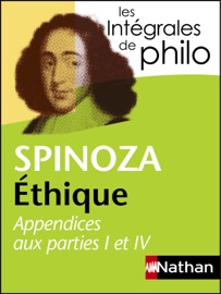 Etique (appendices aux parties i et iv) - Spinoza- Intégrales de Philo - André Comte-Sponville, Patrick Dupouey & Baruch Spinoza