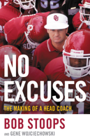 Bob Stoops & Gene Wojciechowski - No Excuses artwork