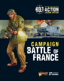 Bolt Action: Campaign: Battle of France - Warlord Games