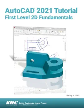 AutoCAD 2021 Tutorial First Level 2D Fundamentals