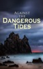 Book Against the Dangerous Tides