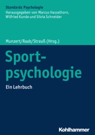 Sportpsychologie - Markus Raab, Jörn Munzert & Bernd Strauß
