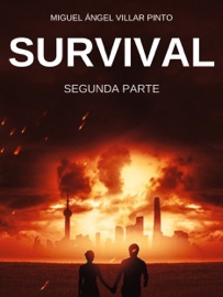 Survival: Segunda Parte - Miguel Ángel Villar Pinto