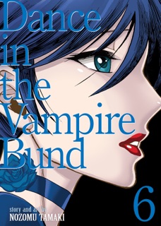 Dance in the Vampire Bund (Special Edition) Vol. 6 by Nozomu Tamaki