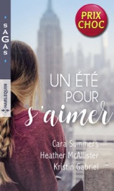 Un été pour s'aimer - Cara Summers, Heather MacAllister & Kristin Gabriel by  Cara Summers, Heather MacAllister & Kristin Gabriel PDF Download