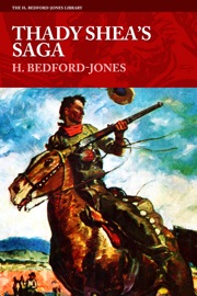 Thady Shea’s Saga - H. Bedford-Jones