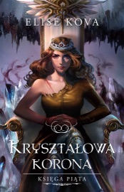 Kryształowa korona - Elise Kova