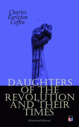 Read: Daughters of the Revolution Book and Their Times (Illustrated Edition)
