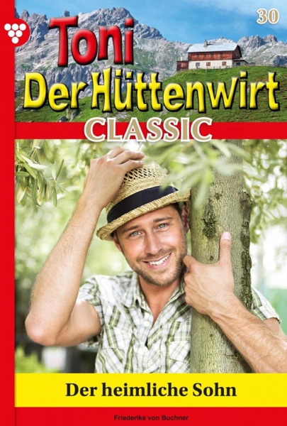 Toni der Hüttenwirt Classic 30 – Heimatroman