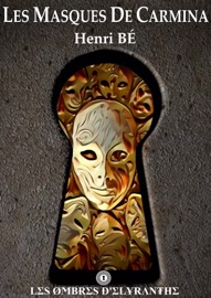 Les Masques de Carmina - Henri Bé