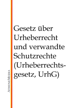 Read: Gesetz über Urheberrecht Book und verwandte Schutzrechte (Urheberrechtsgesetz, UrhG)