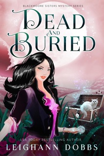 Dead And Buried by Leighann Dobbs