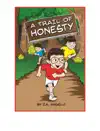 A Trail of Honesty by J.A. Angelo Book Summary, Reviews and Downlod