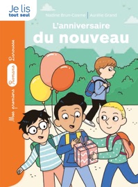 L'anniversaire du nouveau - Nadine Brun-Cosme & Aurélie Grand