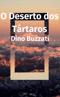 Capa do livro O Deserto dos Tártaros de Buzzati, Dino