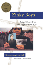 Zinky Boys: Soviet Voices from the Afghanistan War - Svetlana Alexievich &amp; Andrew Bromfield Cover Art