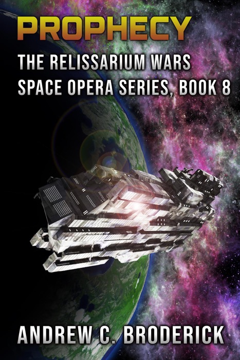 Prophecy: The Relissarium Wars Space Opera Series, Book 8