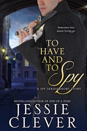 To Have and To Spy - Jessie Clever