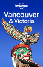 Vancouver &amp; Victoria Travel Guide - Lonely Planet Cover Art