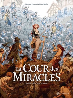 La Cour des miracles T02 by Stéphane Piatzszek & Julien Maffre