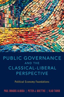 Public Governance and the Classical-Liberal Perspective by Paul Dragos Aligica, Peter J. Boettke & Vlad Tarko