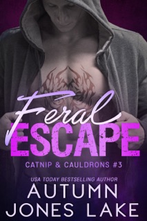 Feral Escape by Autumn Jones Lake