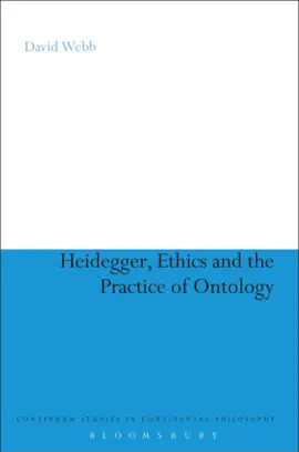 Heidegger, Ethics and the Practice of Ontology