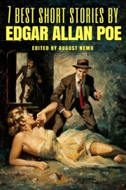 7 best short stories by Edgar Allan Poe - Edgar Allan Poe & August Nemo