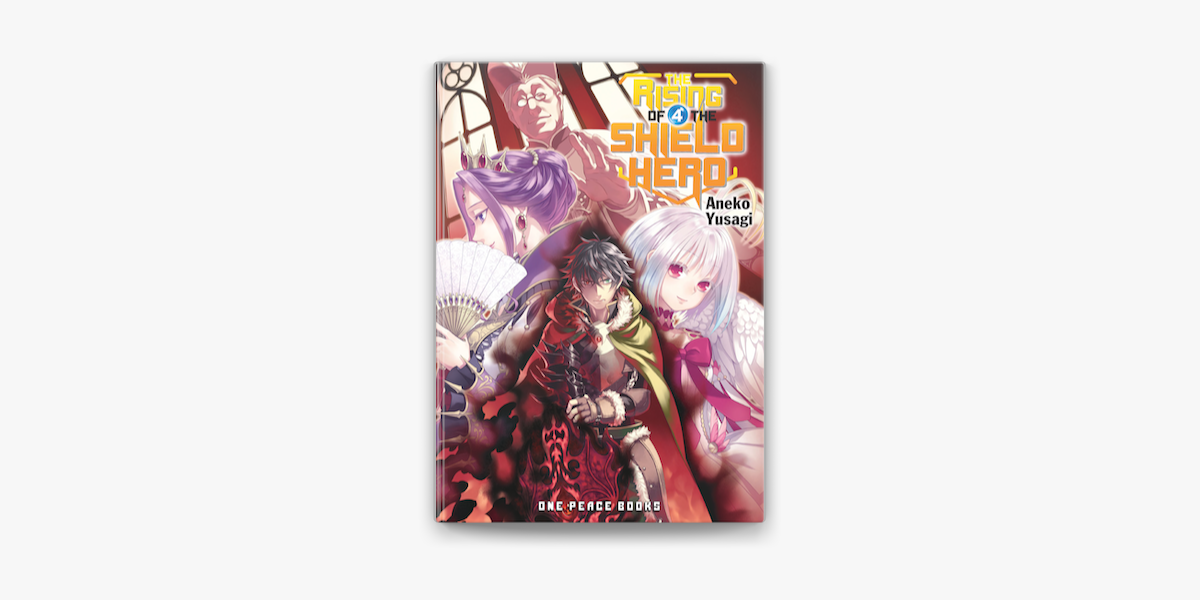 The Rising of the Shield Hero Volume 04 by Yusagi, Aneko