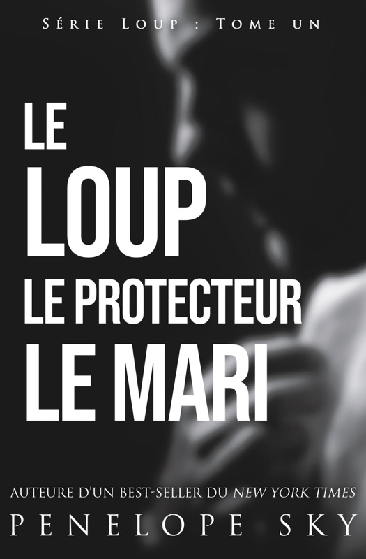 Le Loup Le Protecteur Le Mari