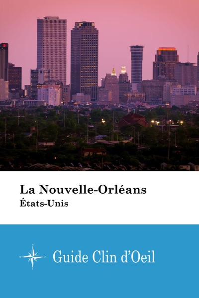 La Nouvelle-Orléans (États-Unis) – Guide Clin d’Oeil