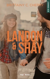 Landon & Shay - Tome 01 by Brittainy C. Cherry