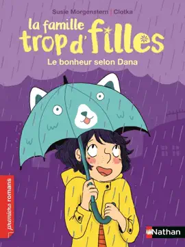 Read: La famille trop d'filles : Book Le bonheur selon Dana - Dès 7 ans