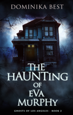 The Haunting of Eva Murphy - Dominika Best Cover Art