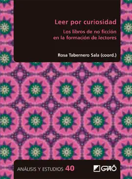 Leer por curiosidad. Los libros de no ficción en la formación de lectores