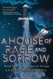 House of Rage and Sorrow - Sangu Mandanna