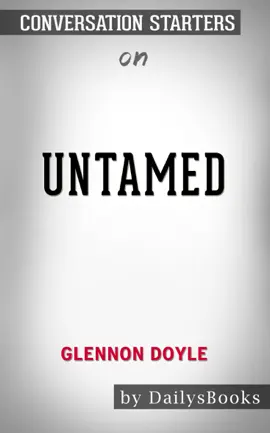 Untamed by Glennon Doyle: Conversation Starters